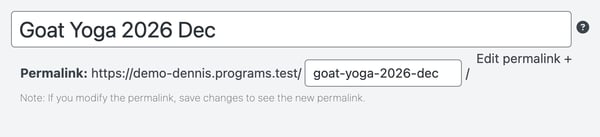 The title field reading Goat Yoga 2026 Dec, with Edit permalink + opened to show the permalink box holding goat-yoga-2026-dec